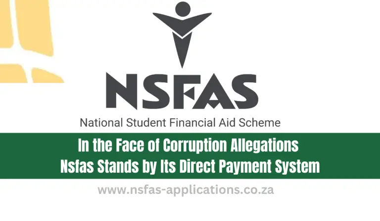 In the Face of Corruption Allegations Nsfas Stands by Its Direct Payment System