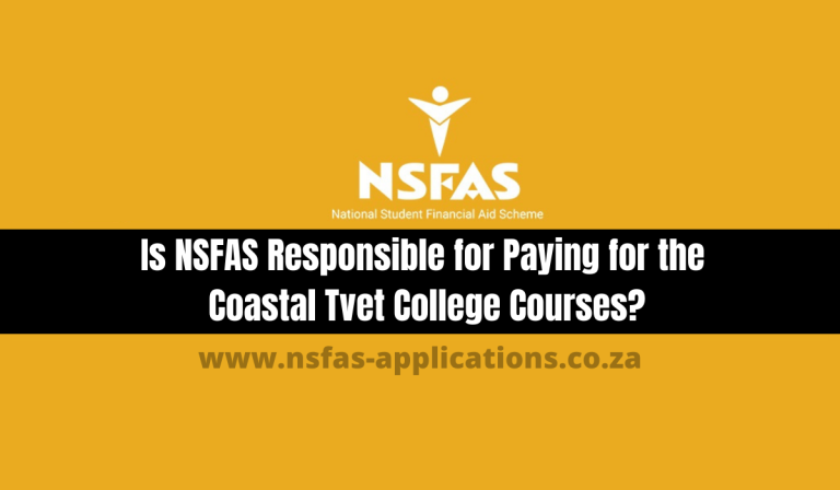 Is NSFAS Responsible for Paying for the Coastal Tvet College Courses?