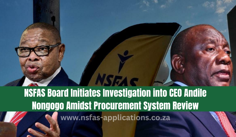 NSFAS Board Initiates Investigation into CEO Andile Nongogo Amidst Procurement System Review