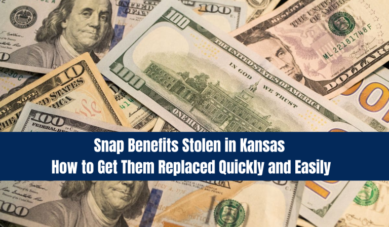 Snap Benefits Stolen in Kansas How to Get Them Replaced Quickly and Easily