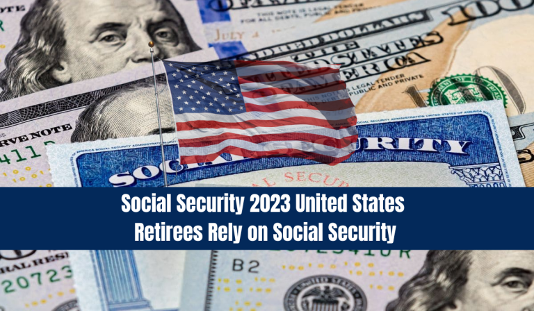 Social Security 2023 United States Retirees Rely on Social Security