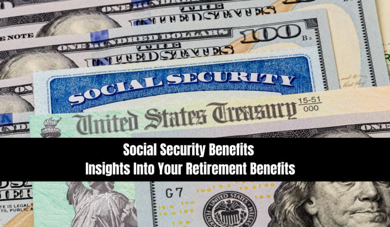 Social Security: Insights Into Your Retirement Benefits