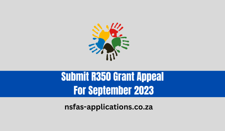 Submit R350 Grant Appeal For September 2023 – SASSA R350 Status