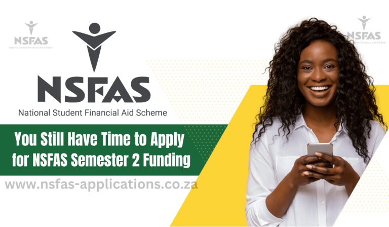 You Still Have Time to Apply for NSFAS Semester 2 Funding