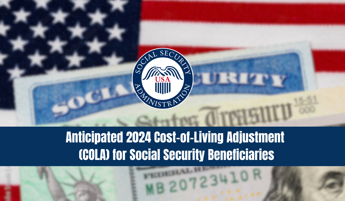 Anticipated 2024 Cost-of-Living Adjustment (COLA) for Social Security Beneficiaries