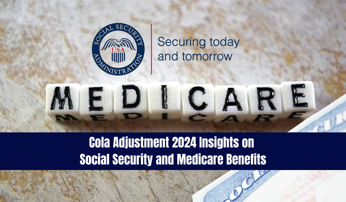 Cola Adjustment 2024 Insights on Social Security and Medicare Benefits