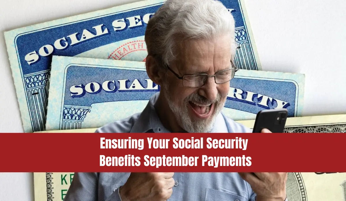 Ensuring Your Social Security Benefits September Payments