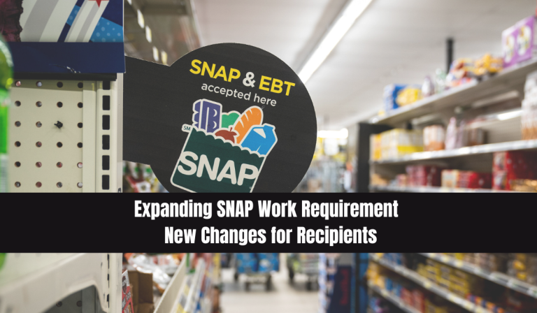 Expanding SNAP Work Requirement | New Changes for Recipients