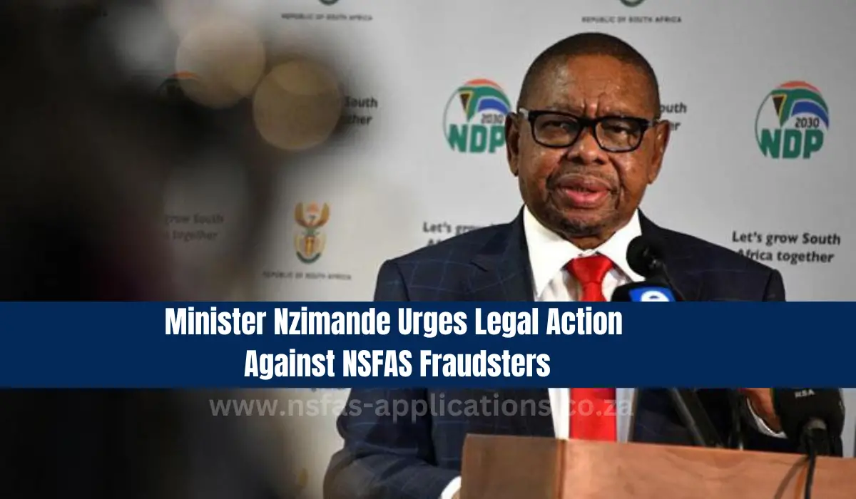 Minister Nzimande Urges Legal Action Against NSFAS Fraudsters