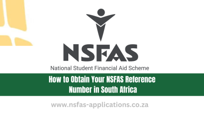 How to Obtain Your NSFAS Reference Number in South Africa