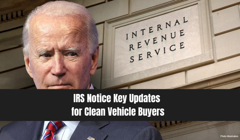 IRS Notice | Key Updates for Clean Vehicle Buyers