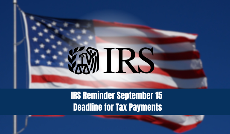 IRS Reminder September 15 Deadline for Tax Payments