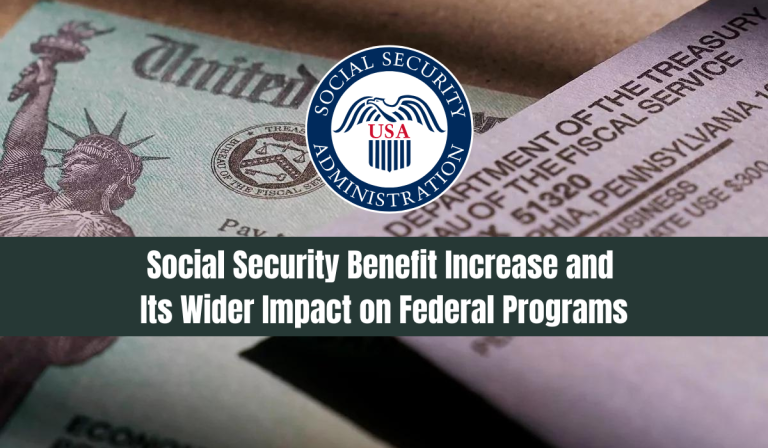 Social Security Benefit Increase and Its Wider Impact on Federal Programs
