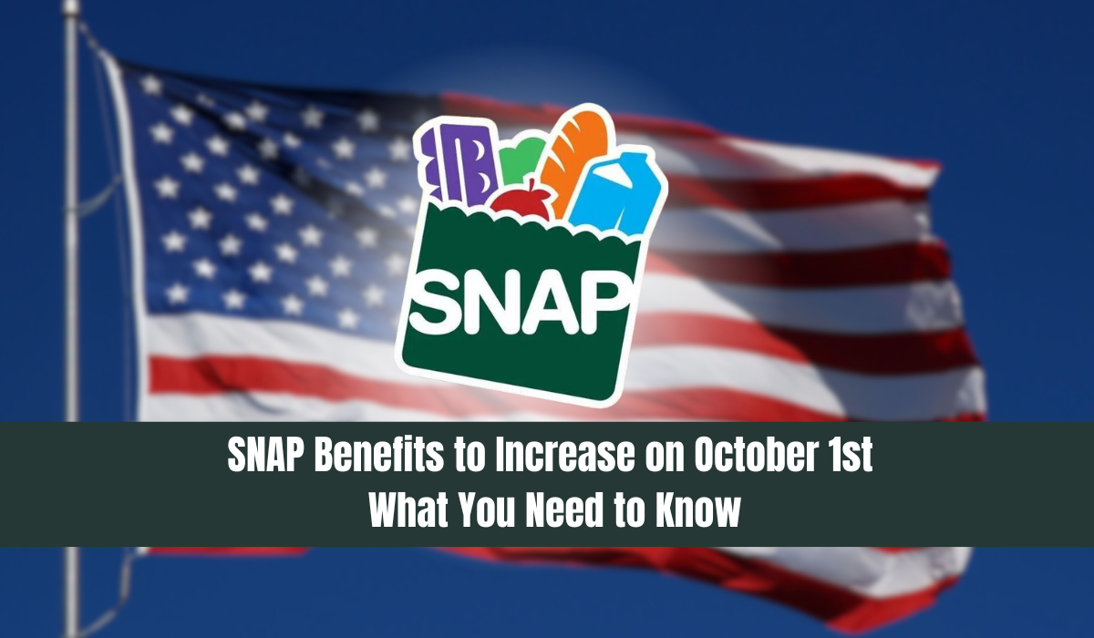 SNAP Benefits to Increase on October 1st What You Need to Know