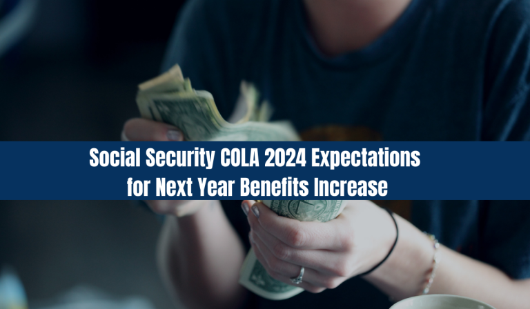 Social Security COLA 2024 Expectations for Next Year Benefits Increase