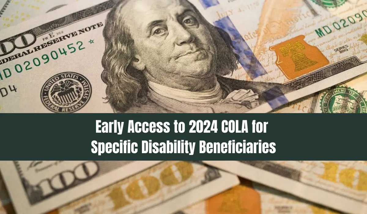 Early Access to 2024 COLA for Specific Disability Beneficiaries