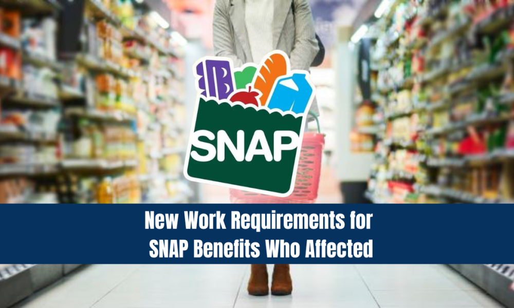 New Work Requirements for SNAP Benefits: Who Affected?