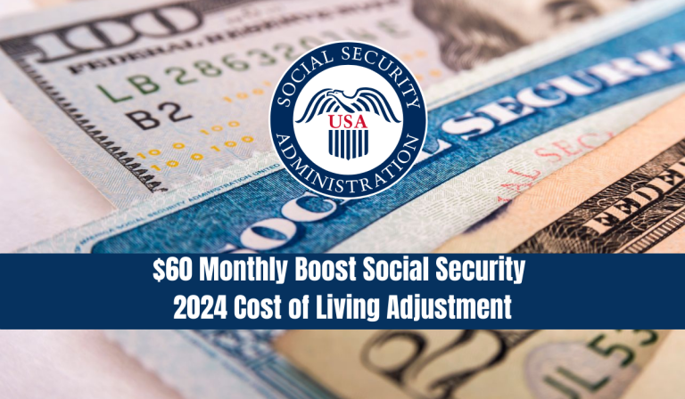 $60 Monthly Boost: Social Security 2024 Cost of Living Adjustment
