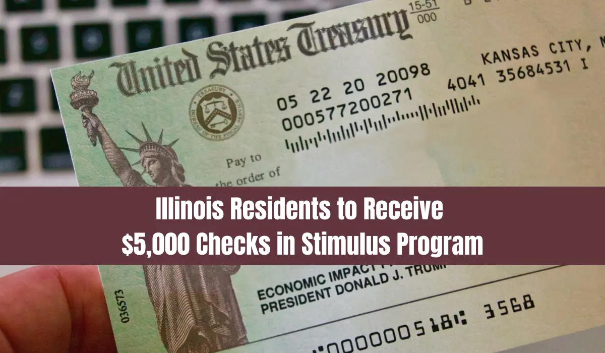 Illinois Residents to Receive $5,000 Checks in Stimulus Program