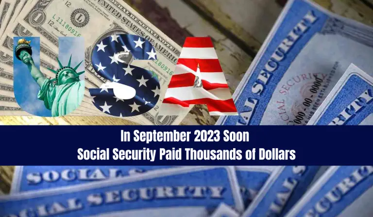 In September 2023 Soon Social Security Paid Thousands of Dollars