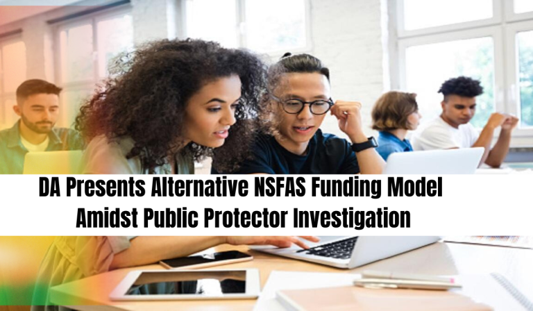 DA Presents Alternative NSFAS Funding Model Amidst Public Protector Investigation