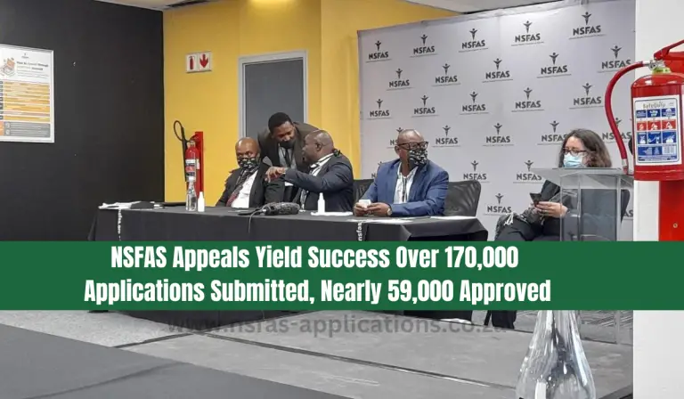 NSFAS Appeals Yield Success | Over 170,000 Applications Submitted, Nearly 59,000 Approved