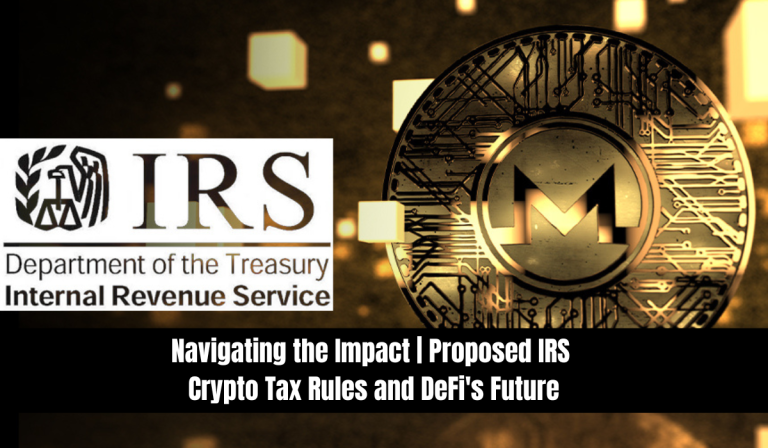 Navigating the Impact | Proposed IRS Crypto Tax Rules and DeFi’s Future