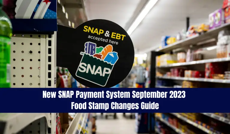 New SNAP Payment System September 2023 Food Stamp Changes Guide