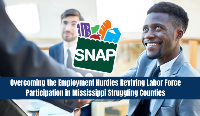 Overcoming the Employment Hurdles Reviving Labor Force Participation in Mississippi Struggling Counties