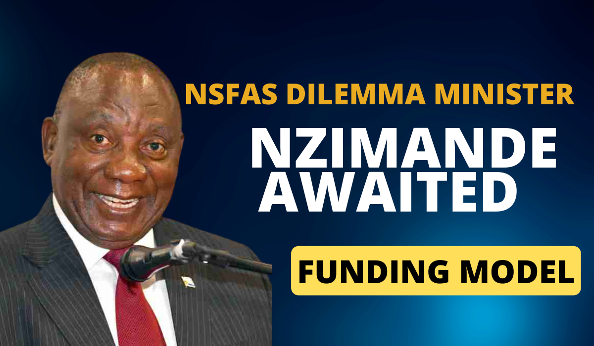 NSFAS Dilemma Minister Nzimande Awaited Funding Model and the Future of Higher Education