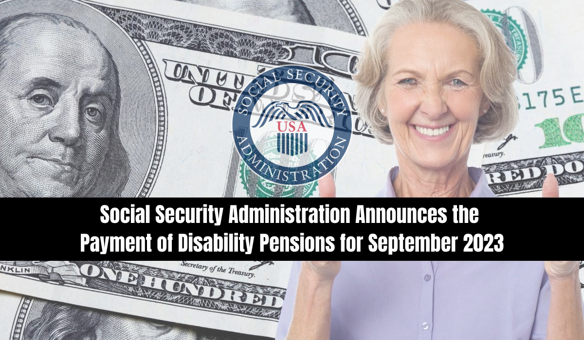 Social Security Administration Announces the Payment of Disability Pensions for September 2023