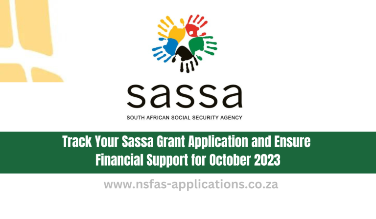 Track Your Sassa Grant Application and Ensure Financial Support for October 2023