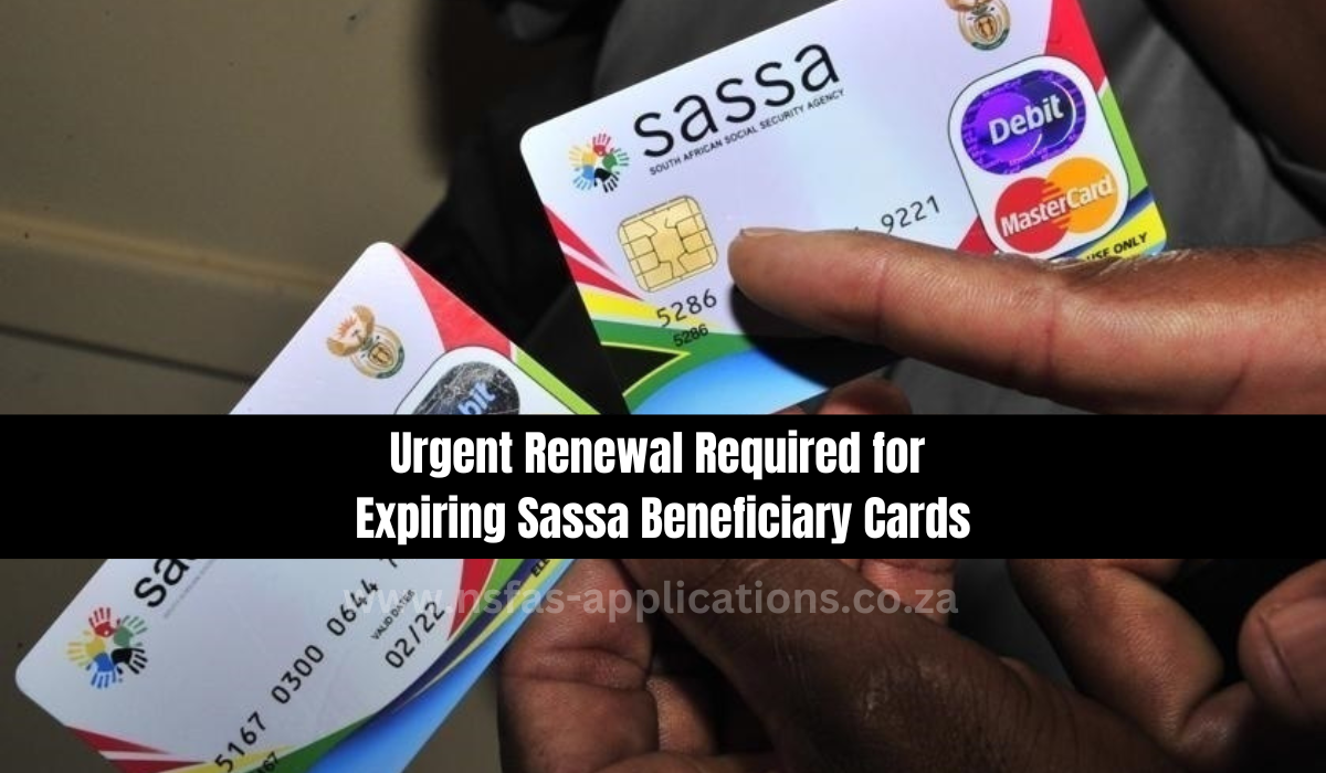 Urgent Renewal Required for Expiring Sassa Beneficiary Cards