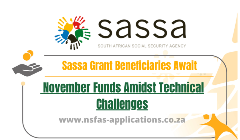 Sassa Grant Beneficiaries Await November Funds Amidst Technical Challenges