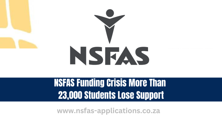 NSFAS Funding Crisis: More Than 23,000 Students Lose Support