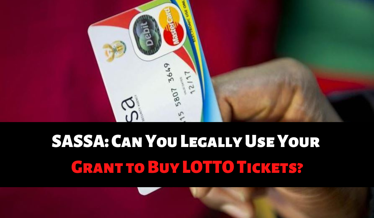 SASSA: Can You Legally Use Your Grant to Buy LOTTO Tickets?