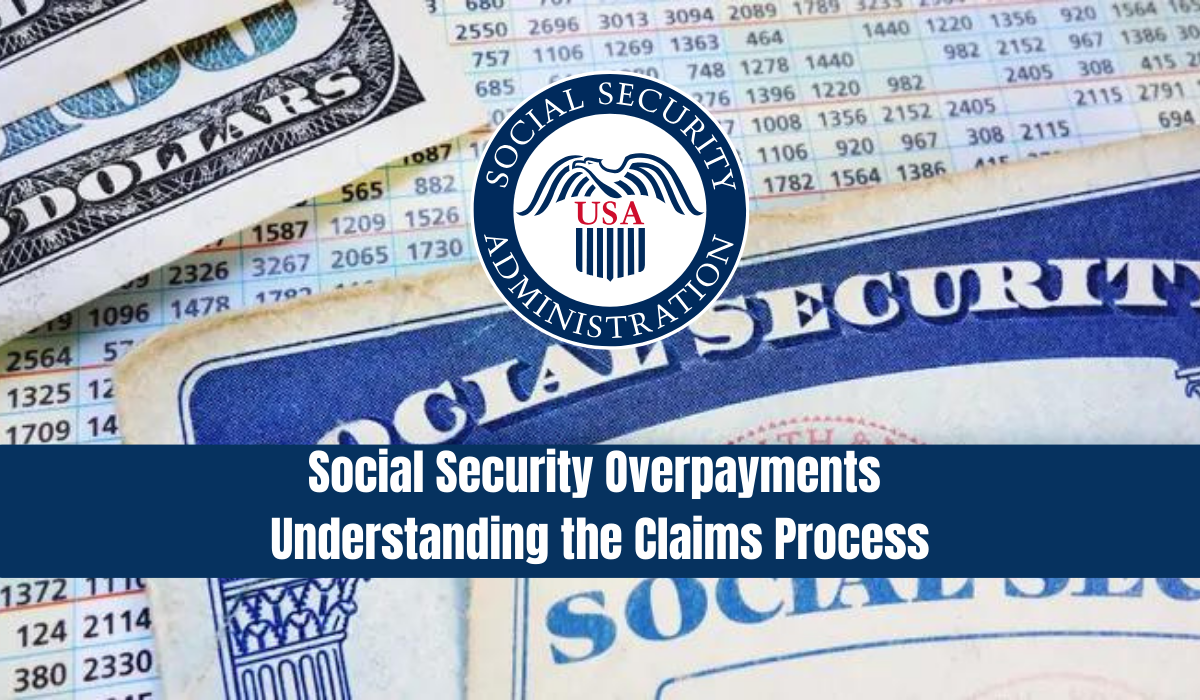 Social Security Overpayments Understanding the Claims Process