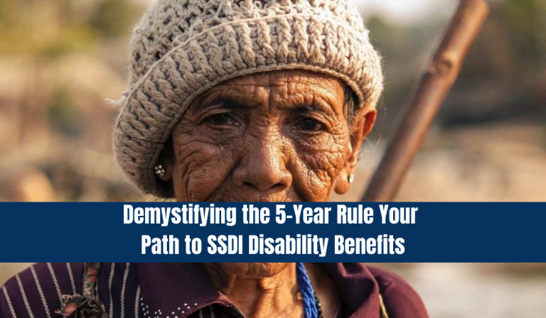 Demystifying the 5-Year Rule Your Path to SSDI Disability Benefits