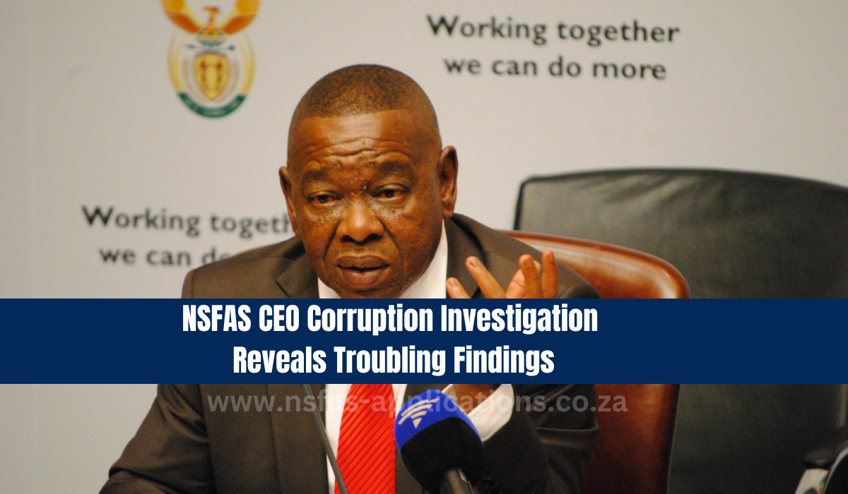 NSFAS CEO Corruption Investigation Reveals Troubling Findings