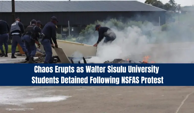 Chaos Erupts as Walter Sisulu University Students Detained Following NSFAS Protest