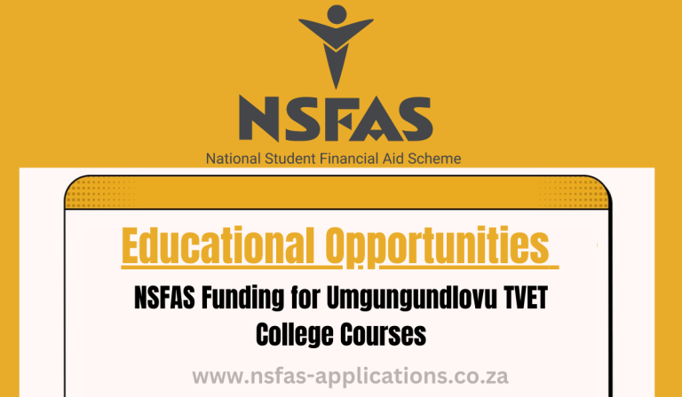 Educational Opportunities NSFAS Funding for Umgungundlovu TVET College Courses