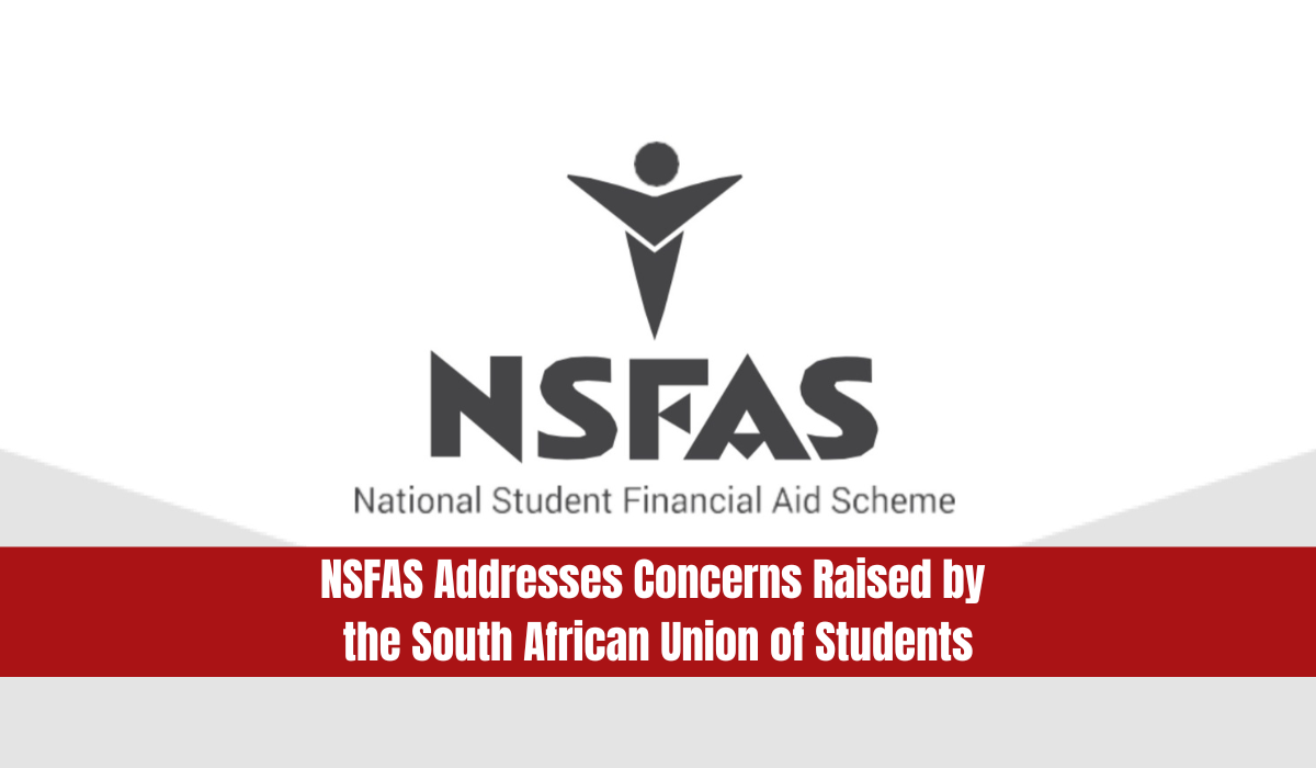 NSFAS Addresses Concerns Raised by the South African Union of StudentsNSFAS Addresses Concerns Raised by the South African Union of Students