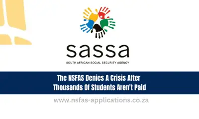 The NSFAS Denies A Crisis After Thousands Of Students Aren't Paid