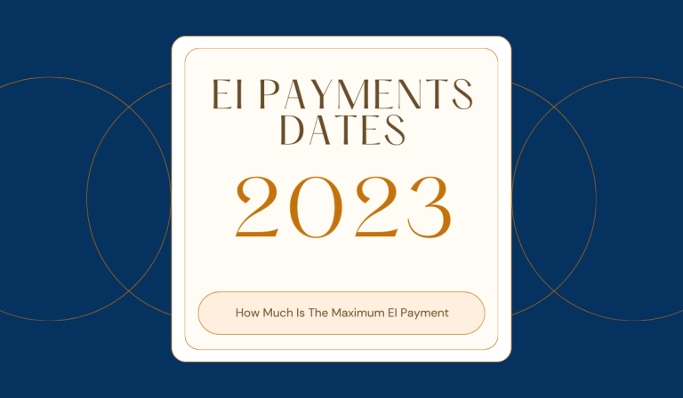 EI Payment Dates 2023 – How Much Is The Maximum EI Payment, And Why Is It Late?