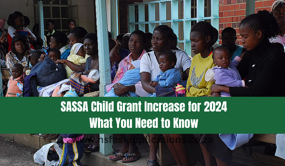 SASSA Child Grant Increase for 2024: What You Need to Know
