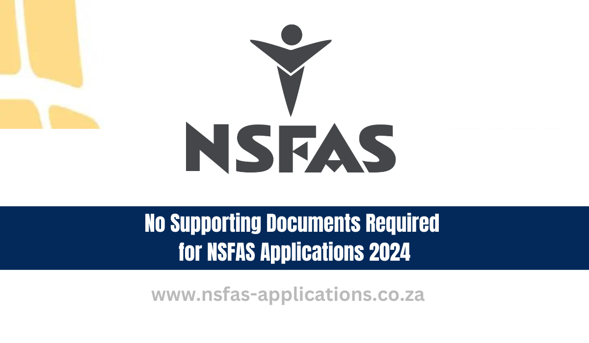No Supporting Documents Required for NSFAS Applications 2024