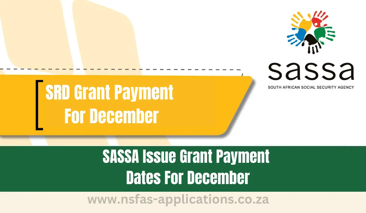 SASSA Issue Grant Payment Dates For December
