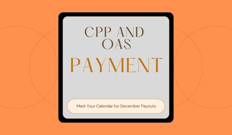 CPP and OAS Payment Dates December 2023 | Mark Your Calendar for December Payouts