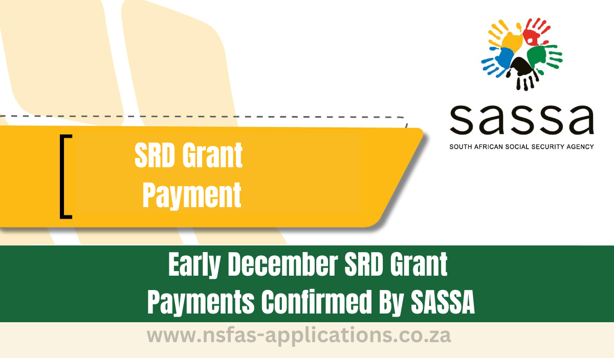 Early December SRD Grant Payments Confirmed By SASSA