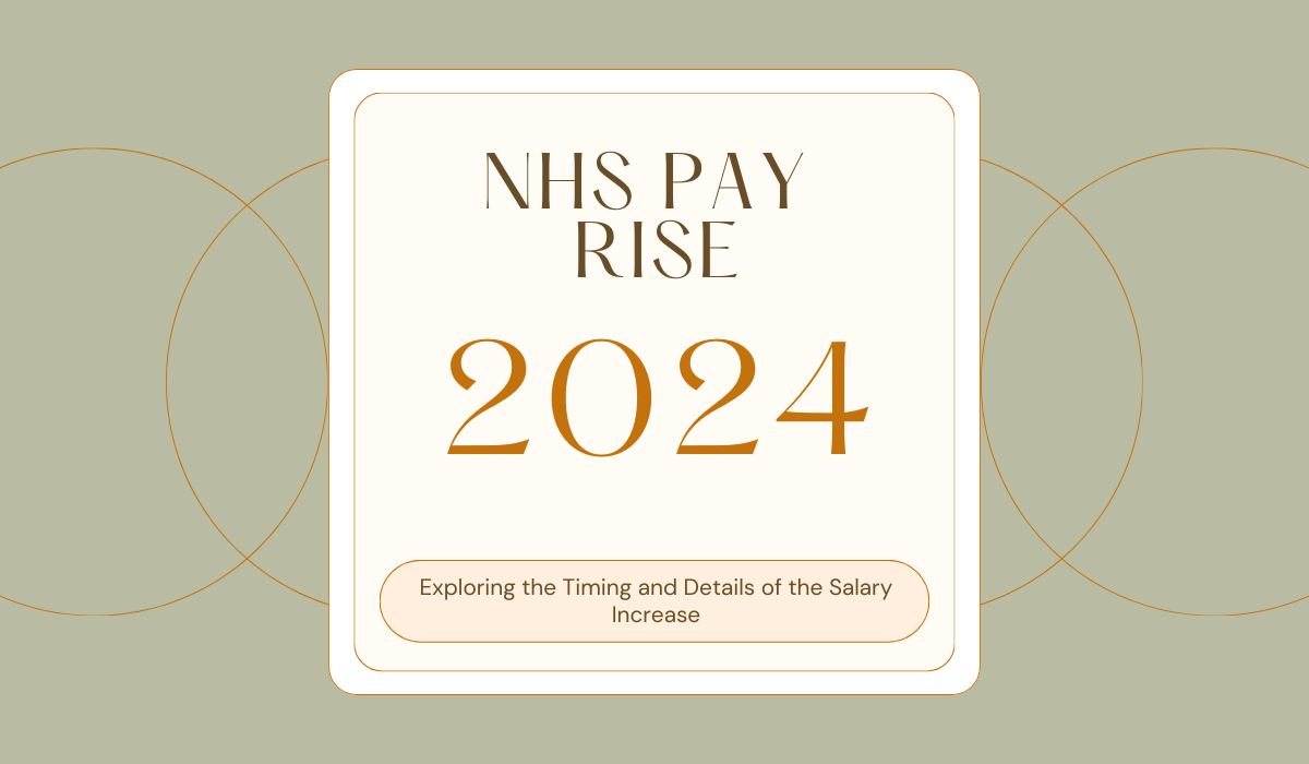 NHS Pay Rise 2024: Exploring the Timing and Details of the Salary Increase